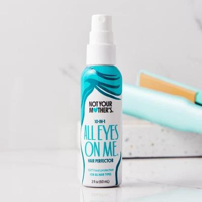 Not Your Mother's All Eyes on Me 10-in-1 Heat Protectant and Detangler Hair Perfector